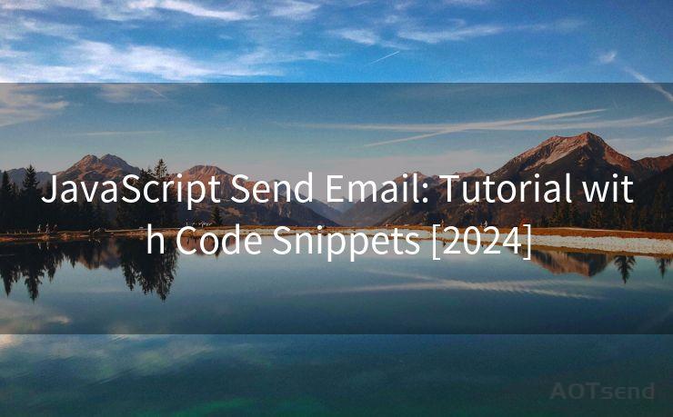 JavaScript Send Email: Tutorial with Code Snippets [2024]