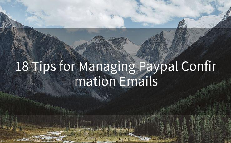 18 Tips for Managing Paypal Confirmation Emails