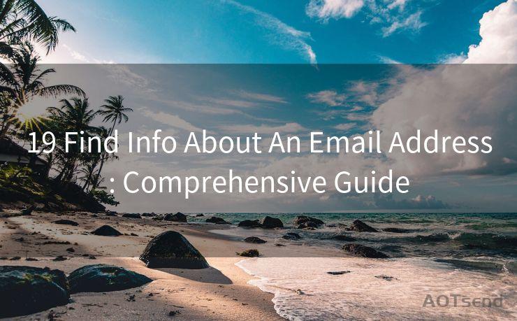 19 Find Info About An Email Address: Comprehensive Guide