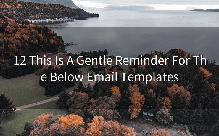 12 This Is A Gentle Reminder For The Below Email Templates