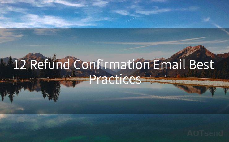 12 Refund Confirmation Email Best Practices