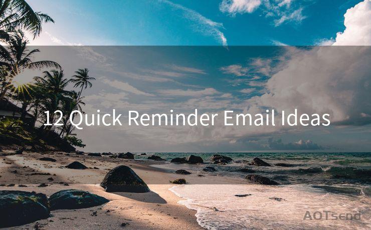 12 Quick Reminder Email Ideas