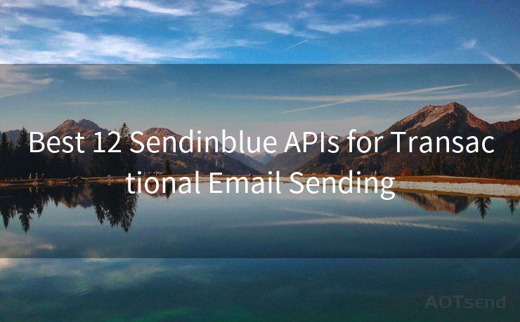 Best 12 Sendinblue APIs for Transactional Email Sending