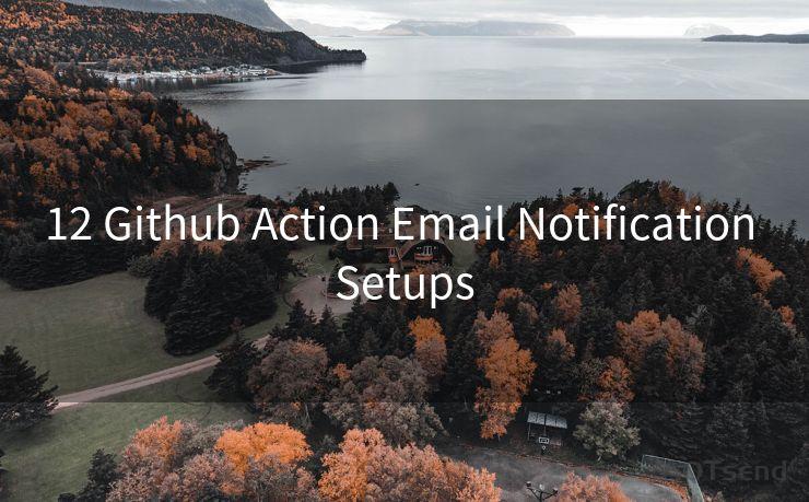 12 Github Action Email Notification Setups