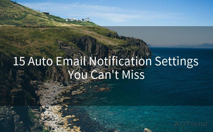 15 Auto Email Notification Settings You Can't Miss