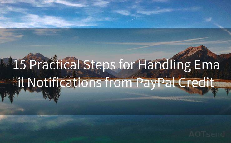 15 Practical Steps for Handling Email Notifications from PayPal Credit