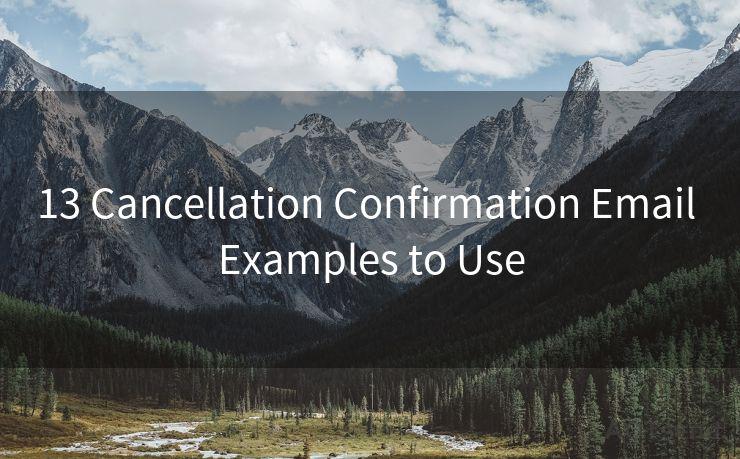 13 Cancellation Confirmation Email Examples to Use