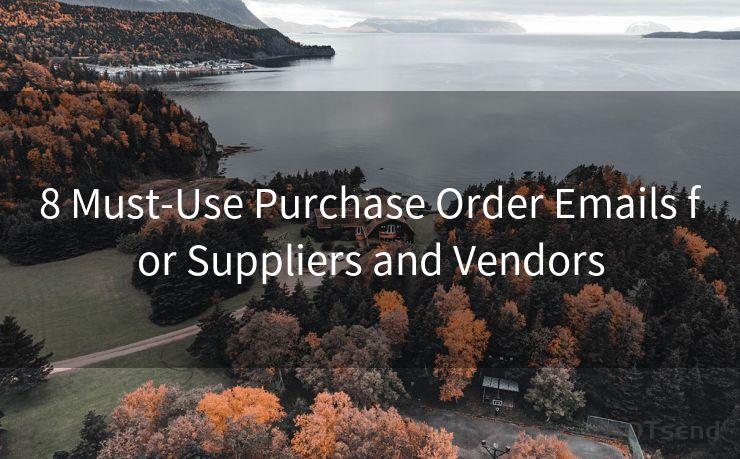 8 Must-Use Purchase Order Emails for Suppliers and Vendors