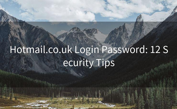 Hotmail.co.uk Login Password: 12 Security Tips